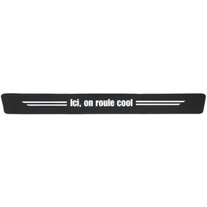 Protection seuil de porte "Ici, on roule cool"